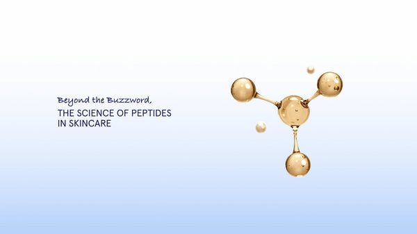 Beyond the Buzzword: The Science of Peptides in Skincare